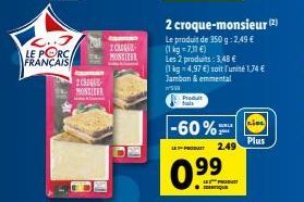 Le Porc Français Cartean à -60% - 2 Croque-Monsieur, 350 g pour 2,49 € ou 1 kg pour 7,11 €!