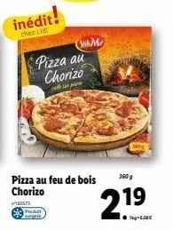 découvrez le goût inédit de la pizza au feu de bois chorizo lidl ! 360g, 21€ seulement !