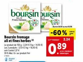 Boursin : Ail et fines herbes à 39 % Mat. Gr. ! 2 Produits à 1,57 €/unité seulement !