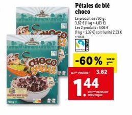 Sango CHOCO CHELLS -60% : Un produit de 750g à 3,62€, 2 produits à 5,06€/1kg!