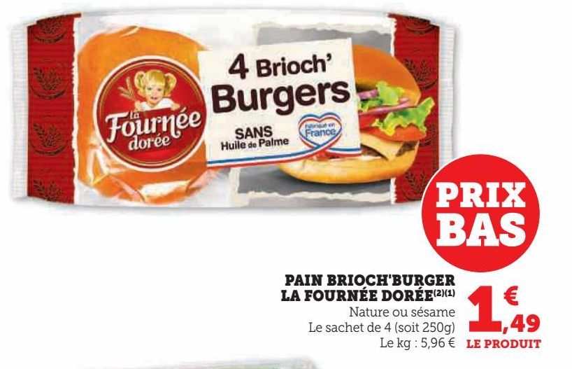 PAIN BRIOCH'BURGER LA FOURNEE DOREE 