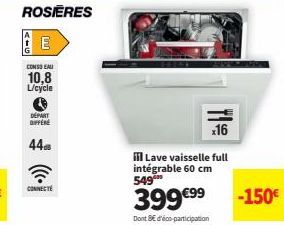 Rosières E Connectée x16 - Lave-vaisselle Full Intégrable à 549€ - -150€, 8€ d'Éco-Participation!