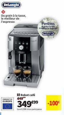 Le Meilleur de l'Espresso avec DeLonghi Robot Café 449™ -349€ + Éco-Participation!