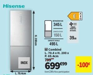 Le Hisense INOX H.200cm à 495 L de capacité totale à 699€ - Promo 398€ + Dont 23€ déco-participation.