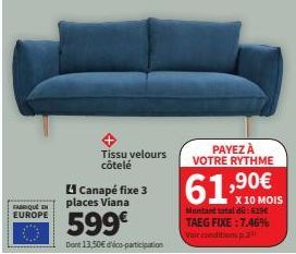 Promo : Canapé Viana 3 Places Velours Côtelé à 599€, Payez à Votre Rythme seulement 61,90€/mois avec TAEG Fixe 7.46% !