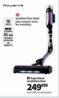 Aspirateur Rowenta 18V: Autonomie 45 min, 100 Airwatts, Flexible! 249,99€ + 1,20€ Eco-participation!