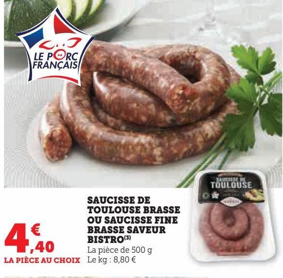 SAUCISSE DE TOULOUSE BRASSE OU SAUCISSE FINE BRASSE SAVEUR BISTRO