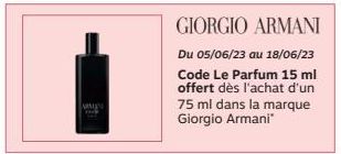 Code Le Parfum: 15 ml Offert dès l'Achat d'un 75 ml Giorgio Armani Jusqu'au 18/06/23