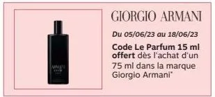 code le parfum: 15 ml offert dès l'achat d'un 75 ml giorgio armani jusqu'au 18/06/23