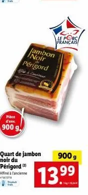 porc français affiné à l'ancienne : 900 g de qualité périgord à 13,99€!
