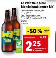 vélo - bière blonde bio houblonnée: 50% sur le 2ème. 1l à 4,49€/3,37€.