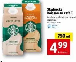 profitez de la promotion proda starbucks: caffè latte ou caramel macchiato à 4,99€ (30 cl, 750 ml).