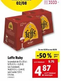 découvrez leffe ruby: bouteille de 25cl à 9,75€ et 1l à 3,25 €, 5% vol, -50% avec drumter d2/08 asu mur o8/58!