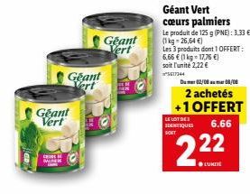 Géant Vert : 125g de produit PNE à 3,33 € et 561 à 6,66 € avec 1 produit OFFERT!