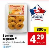 8 Donuts Foulet - Délicieux produits frais! 8 donuts de poulet aux pépites de fromage fondu - 800g - 4.29€ - SETIEDO Produt Volaille Française