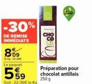 Offre Spéciale -30%: Cho Préparation pour Chocolat Antillais, 559g, 22,36€/kg!