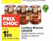 Confiture M'amour LESUEUR: PRIX CHOC à 5,82€/kg - Goyave, Banane, Ananas, Mangue, Passion!