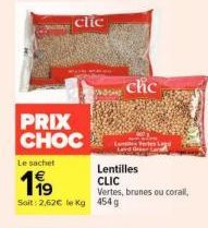 Prix Choc : Lentilles CLIC 2,62€/kg, 454g, 199 clic !.