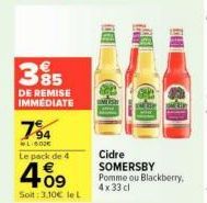 Promo Spéciale: Cidres SOMERSBY Pomme ou Blackberry 4x33cl à 3.10€ Lié à la Remise Immediate de 794!
