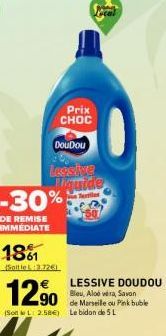 Prix CHOC! -30% de Réduction IMMEDIATE sur la Lessive DouDou: Aloe vera, Savon de Marseille ou Pink Bubble - 5L