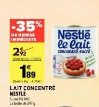 Remise Immédiate de 35% : La Boîte de Lait Concentré Sucré de Nestlé 8% MG, 397 g à Seulement 4.766€/kg !