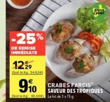Promo Exceptionnelle: Remise de 25% sur le Lot de 3x75g de Crabes Farcis Saveur des Tropiques à 40.444€/kg.