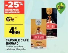 Économisez 25% sur les Capsules Café Edouard FIMM ARD Monard ; Arabica/Tradition 10 caps.!