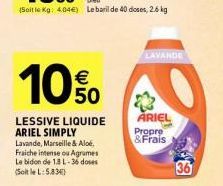 Économisez 10% sur le Pack Ariel Simply Lavande, Marseille & Aloe, Fraiche intense ou Agrumes, 1.3L - 36 doses!