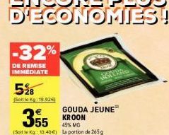 Promo Flash : -32% sur Gouda Kroon 45%MG | 265g à 19.92€ et 3.55 Kg à 13.40€!