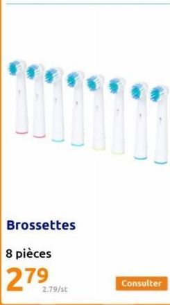 m  Brossettes  8 pièces  279  2.79/st 