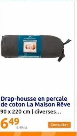 drap-housse en percale de coton la maison rêve: 649, 6.49/st | 90x220cm | diverses promotions.
