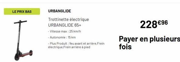 UrbanGlide 65+: Trottinette Électrique à Seulement 228€96! Vitesse Max. de 25 km/h, Autonomie 15 km avec Feux Av & Ar & Freins Électrique & à Pied.