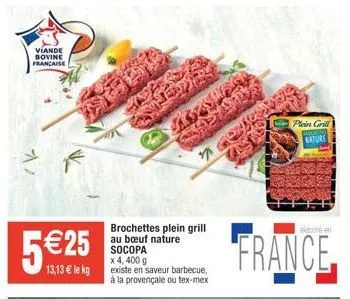 brochettes plein grill au bœuf nature socopa - 11,25 € - 400 g, 3 variétés!