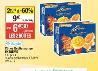 xtreme exotic mango (6,426g) - 2 boîtes à -60% pour 10,56€ le kg!