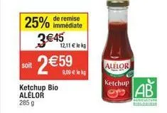 ketchup bio alelor : 25% de remise immédiate, à 2€59 & 12,11 €/kg !