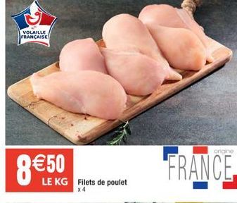 VOLAILLE FRANÇAISE  LE KG Filets de poulet  x 4  origine  FRANCE. 