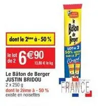 promo : 2 batons pour 3,45€ -50% de réduction sur l'original made in france !