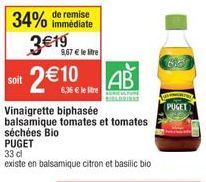 Remise de 34% sur la Vinaigrette Biphasée Balsamique Bio PUGET à 2,10€/litre ! 6,36€/tre.