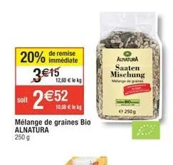 alnatura saaten mischung - remise immédiate de 20%, prix exceptionnel: 2,52€ pour 250g!