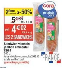 sandwich viennois jambon emmental - découvrez-le à 2€68 (50% de réduction sur le prix normal) - 11,17€/kg
