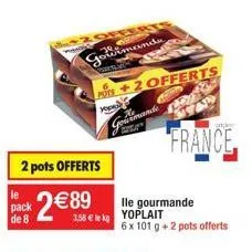 le yoplait gourmand : pack de 8 + 2 pots offerts à 2,89€/kg - seulement 3,58€!