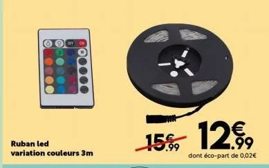 ruban led 3m -15% - toutes les couleurs à 12€ + éco-part 0,02€.