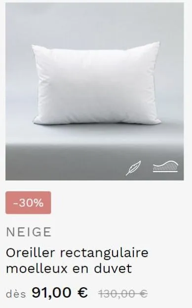 offre exclusive! oreiller rectangulaire moelleux en duvet à -30% - dès 91€!