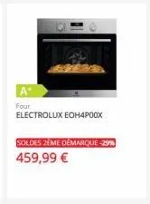 four electrolux eoh4p00x  soldes 2eme démarque -29% 459,99 € 
