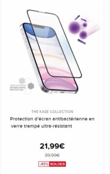 protection | économisez 45% sur la collection kase: ecran antibactérien en verre ultra-résistant!