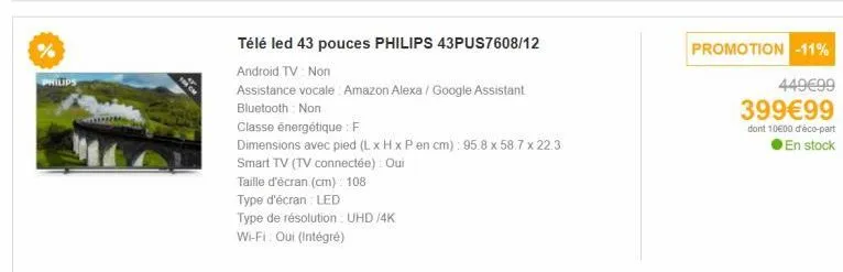 philips 43pus7608/12: télé led 43 avec alexa & google assistant - f classe énergétique & dim pieds inclus