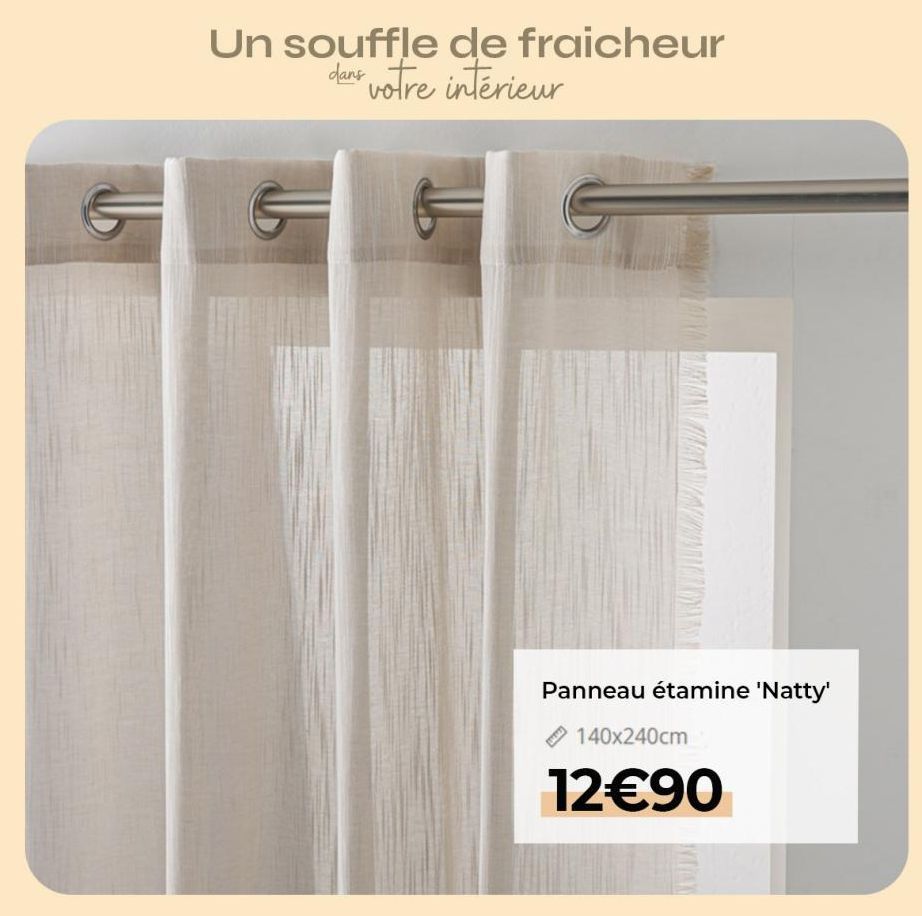 Une brise de Fraîcheur chez vous: Panneau étamine Natty (140 x 240 cm) à 12€90 de WIDINK!