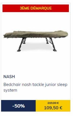 Nash Bedchair Junior Sleep System -50% : le meilleur sommeil à moitié prix!