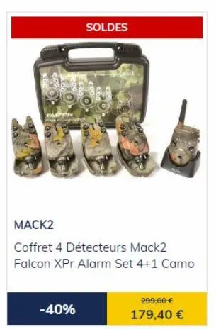 affaire spéciale : détecteurs mack2 falcon xpr alarm set 4+1 camo à -40% ! 299€ -> 179,40€