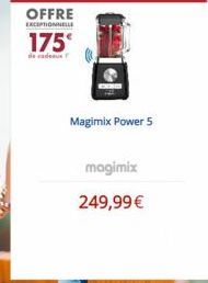 OFFRE  EXCEPTIONNELLE  175€  de cadeaux  Magimix Power 5  magimix  249,99 € 